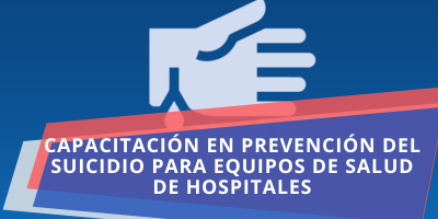 Capacitación en prevención del suicidio para equipos de salud de hospitales - Septiembre 25